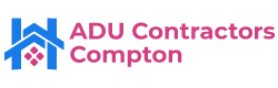  ADU Contractors in Compton